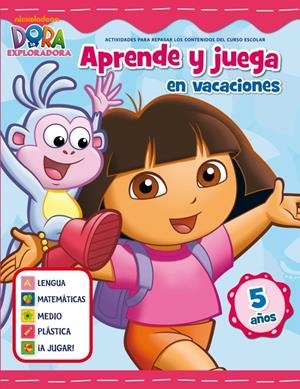 JUEGA Y APRENDE EN VACACIONES CON DORA. 5 AÑOS | 9788401906008 | NICKELODEON