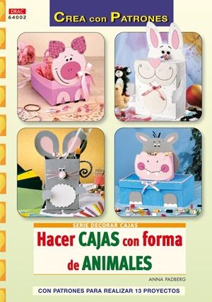 HACER CAJAS CON FORMA DE ANIMALES | 9788498742008 | PADBERG, ANNA