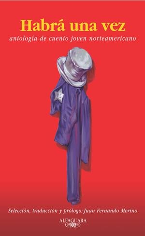 HABRA UNA VEZ. ANTOLOGIA DEL CUENTO JOVEN NORTEAMERICANO | 9788420400006 | AAVV