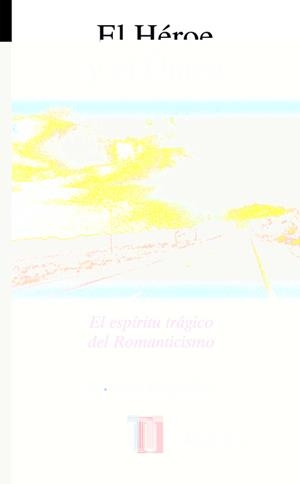 HEROE Y EL UNICO, EL | 9788430603527 | ARGULLOL, RAFAEL