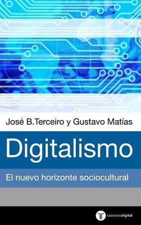DIGITALISMO. EL NUEVO HORIZONTE SOCIOCULTURAL | 9788430604333 | TERCEIRO, JOSE B.