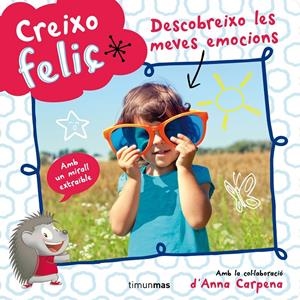 DESCOBREIXO LES MEVES EMOCIONS. CREIXO FELIÇ. | 9788490573822 | DIVERSOS AUTORS