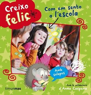 COM EM SENTO A L'ESCOLA. CREIXO FELIÇ | 9788490573815 | VARIOS AUTORES