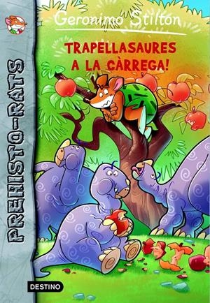 TRAPELLASAURES A LA CÀRREGA! | 9788490573716 | GERONIMO STILTON