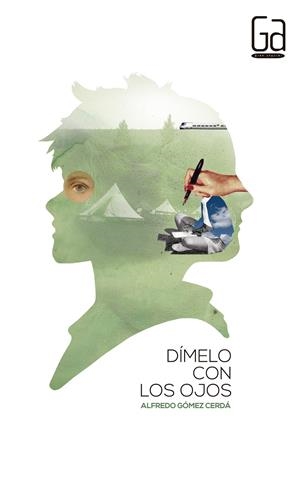 DIMELO CON LOS OJOS | 9788467574111 | GÓMEZ CERDÁ, ALFREDO
