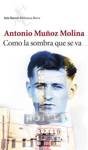 COMO LA SOMBRA QUE SE VA | 9788432224157 |  MUÑOZ MOLINA, ANTONIO