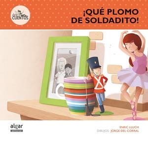 QUÉ PLOMO DE SOLDADITO! | 9788498456585 | LLUCH GIRBÉS, ENRIC