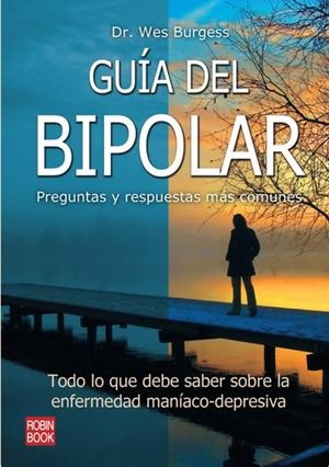 GUIA DEL BIPOLAR - PREGUNTAS Y RESPUESTAS MAS COMUNES | 9788499170909 | BURGESS, DR. WES