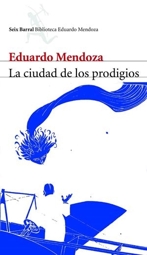 CIUDAD DE LOS PRODIGIOS, LA | 9788432207815 | MENDOZA, EDUARDO
