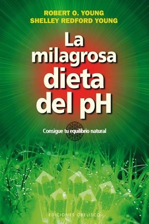 MILAGROSA DIETA DEL PH,LA | 9788497778251 | YOUNG,ROBERT SHELLEY