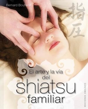 EL ARTE Y LA VÍA DEL SHIATSU FAMILIAR | 9788497779746 | BOUHERET, BERNARD
