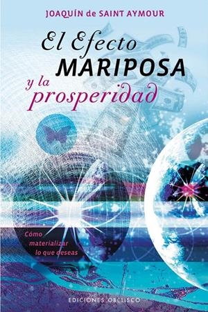 EL EFECTO MARIPOSA Y LA PROSPERIDAD | 9788415968085 | DE SAINT AYMOUR, JOAQUÍN