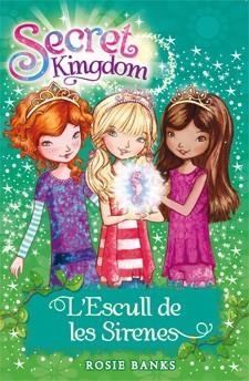 L'ESCULL DE LES SIRENES. SECRET KINGDOM 4 | 9788424644376 | BANKS, ROSIE