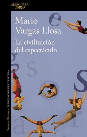 CIVILIZACION DEL ESPECTACULO | 9788420411484 | VARGAS LLOSA, MARIO