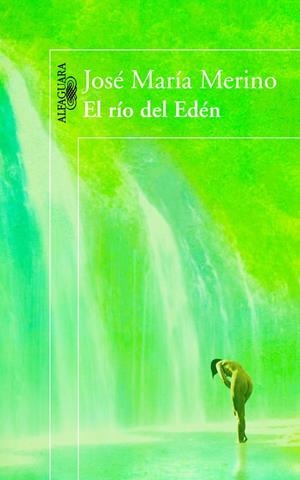 EL RÍO DEL EDÉN | 9788420403847 | MERINO, JOSÉ MARÍA