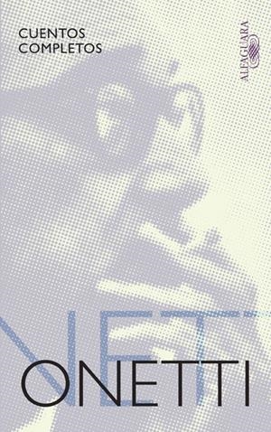 CUENTOS COMPLETOS (ONETTI) | 9788420474434 | ONETTI, JUAN CARLOS