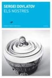 ELS NOSTRES | 9788494289750 | DOVLÀTOV, SERGUEI 