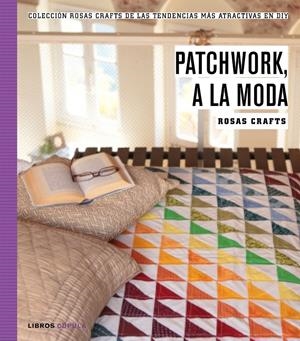 PATCHWORK, A LA MODA. ROSAS CRAFTS. | 9788448021269 | ROSAS CRAFTS