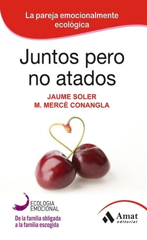 JUNTOS PERO NO ATADOS | 9788497357111 | SOLE I LLEONART, JAUME/CONANGLA I MARÍN, MARIA MERCÈ