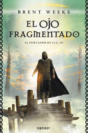 EL OJO FRAGMENTADO (EL PORTADOR DE LUZ 3) | 9788415831143 | WEEKS,BRENT