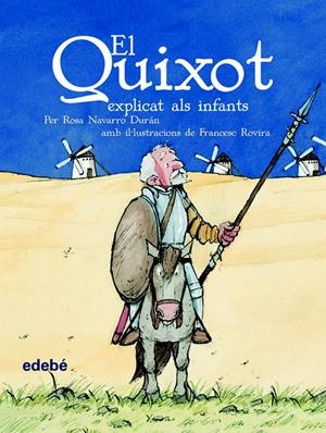 EL QUIXOT EXPLICAT ALS INFANTS | 9788423673865 | MIGUEL DE CERVANTES SAAVEDRA