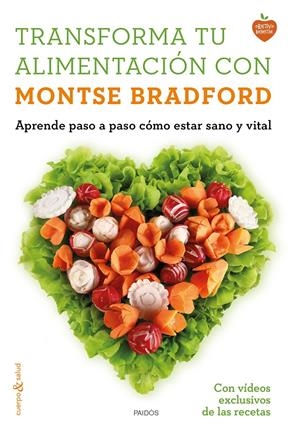 TRANSFORMA TU ALIMENTACIÓN CON MONTSE BRADFORD | 9788449331107 | BRADFORD, MONTSE 