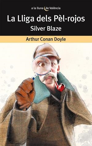 LA LLIGA DELS PÈL-ROJOS SILVER BLAZE | 9788490264027 | CONAN DOYLE, ARTHUR