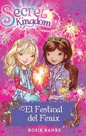 EL FESTIVAL DEL FÈNIX. SECRET KINGDOM 16. | 9788424653866 | BANKS, ROSIE
