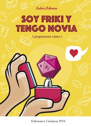 SOY FRIKI Y TENGO NOVIA | 9788460671176 | PALOMINO ROBLES, ANDRÉS