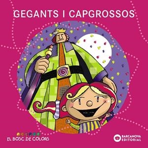GEGANTS I CAPGROSSOS | 9788448925567 | BALDÓ, ESTEL/GIL, ROSA/SOLIVA, MARIA