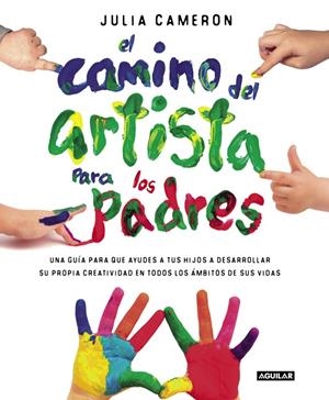 CAMINO DEL ARTISTA PARA PADRES | 9788403501232 | CAMERON,JULIA
