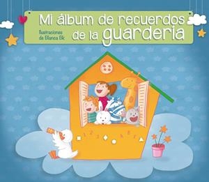 MI ÁLBUM DE RECUERDOS DE LA GUARDERÍA | 9788448844530 | BK,BLANCA