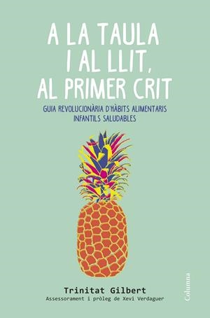 A LA TAULA I AL LLIT, AL PRIMER CRIT | 9788466419857 | GILBERT MARTÍNEZM, MARIA TRINITAT
