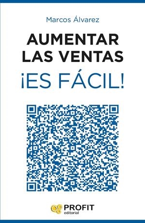 AUMENTAR LAS VENTAS ¡ES FÁCIL! | 9788416115815 | ÁLVAREZ OROZCO, MARCOS