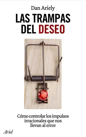 LAS TRAMPAS DEL DESEO | 9788434453678 | ARIELY, DAN