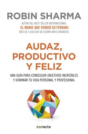 AUDAZ, PRODUCTIVO Y FELIZ | 9788416029563 | SHARMA, ROBIN