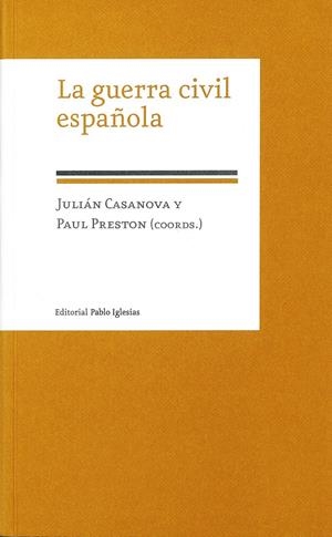 LA GUERRA CIVIL ESPAÑOLA | 9788495886316 | JULIAN CASANOVA / PAUL PRESTON