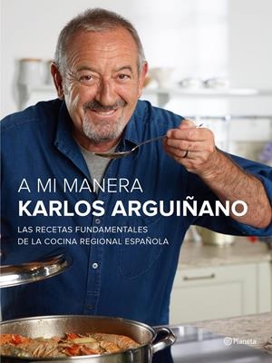 A MI MANERA | 9788408147473 |  ARGUIÑANO, KARLOS