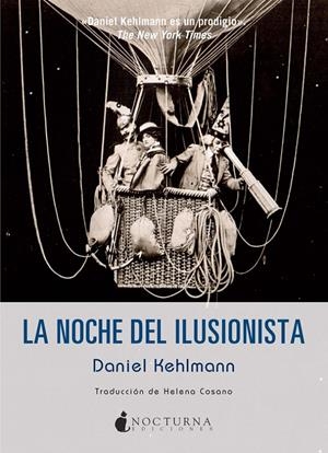 LA NOCHE DEL ILUSIONISTA | 9788494335426 | KEHLMANN, DANIEL