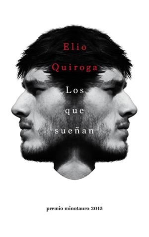 LOS QUE SUEÑAN | 9788445002797 | ELIO QUIROGA