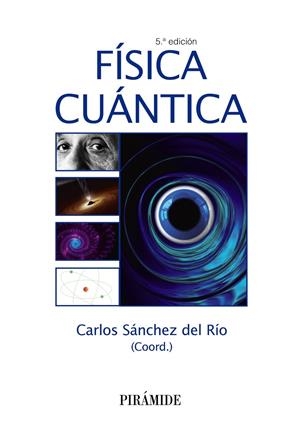 FÍSICA CUÁNTICA | 9788436833041 | SÁNCHEZ DEL RÍO, CARLOS