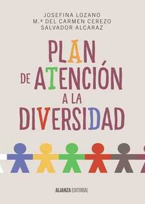 PLAN DE ATENCIÓN A LA DIVERSIDAD | 9788420697482 | LOZANO MARTÍNEZ, JOSEFINA/CEREZO MÁIQUEZ, M.ª DEL CARMEN/ALCARAZ GARCÍA, SALVADOR