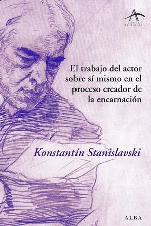 EL TRABAJO DEL ACTOR SOBRE SÍ MISMO EN EL PROCESO CREADOR DE LA ENCARNACIÓN | 9788484284703 | STANISLAVSKI, KONSTANTÍN
