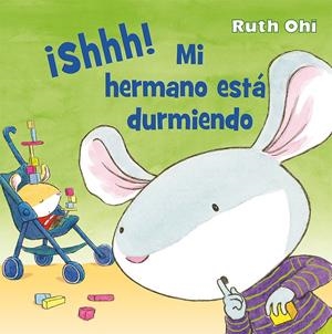 SHHH! MI HERMANO ESTÁ DURMIENDO! | 9788416117697 | OHI, RUTH