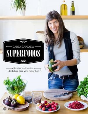 SUPERFOODS | 9788408149507 |  ZAPLANA, CARLA