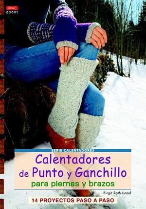 CALENTADORES DE PUNTO Y GANCHILLO PARA PIERNAS Y BRAZOS | 9788498742800 | RATH-ISRAEL, BIRGIT