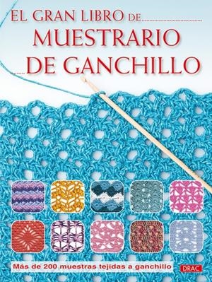 EL GRAN LIBRO DE MUESTRARIO DE GANCHILLO | 9788498741964 | V V.A A