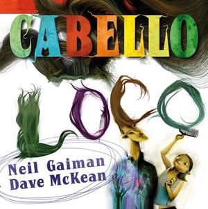 CABELLO LOCO | 9788492769629 | GAIMAN, NEIL/MCKEAN, DAVE