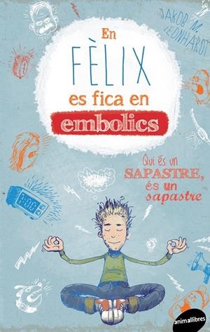 EN FÈLIX ES FICA EN EMBOLICS | 9788415975717 | LEONJHARDT, JAKOB M.