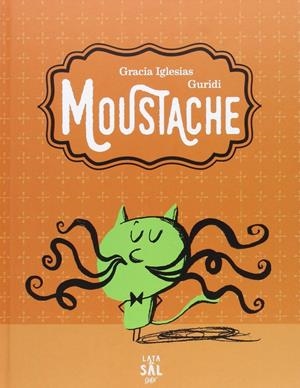 MOUSTACHE | 9788494434334 | IGLESIAS, GRACIA / GURIDI
